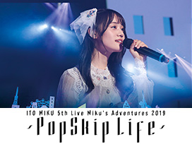 ITO MIKU 5th Live Miku's Adventures 2019 〜PopSkip Life〜